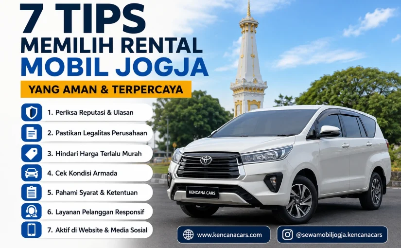 7 Tips Memilih Rental Mobil Jogja yang Aman dan Terpercaya dengan Armada Terawat